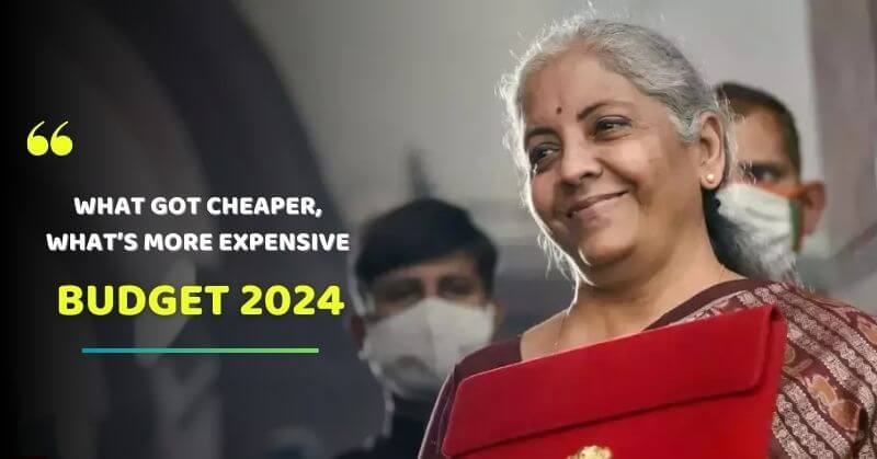 Budget 2024 Expensive Cheaper